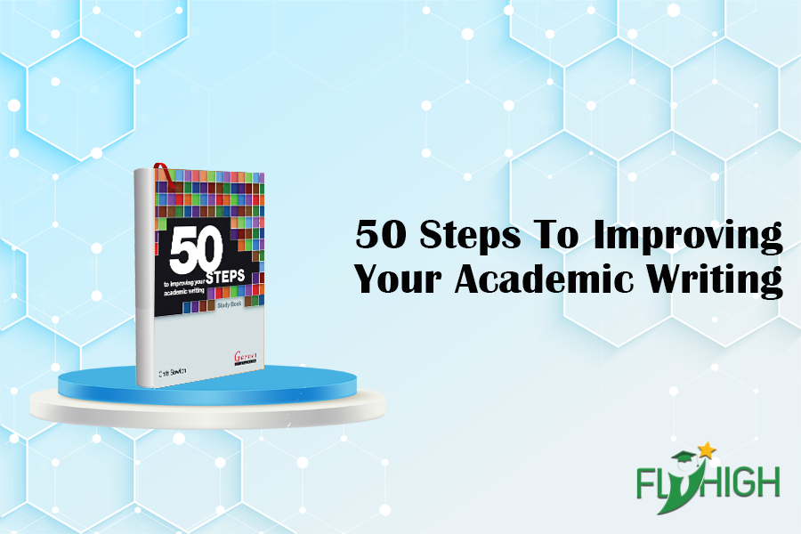 50 Steps To Improving Your Academic Writing