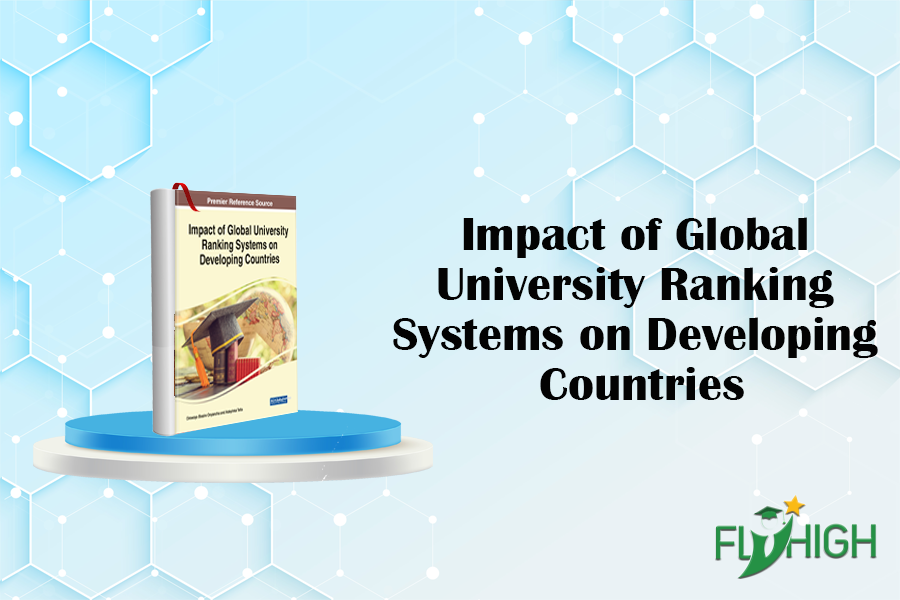 Impact of Global University Ranking Systems on Developing Countries