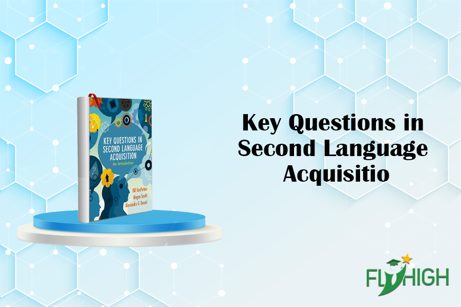 Key Questions in Second Language Acquisitio