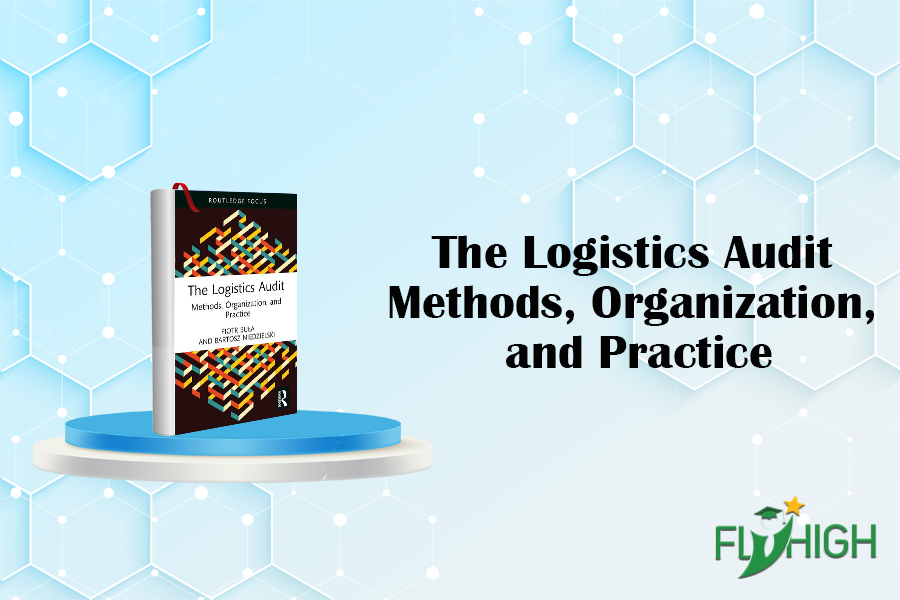The Logistics Audit Methods, Organization, and Practice
