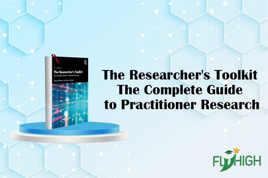 The Researcher's Toolkit The Complete Guide to Practitioner Research