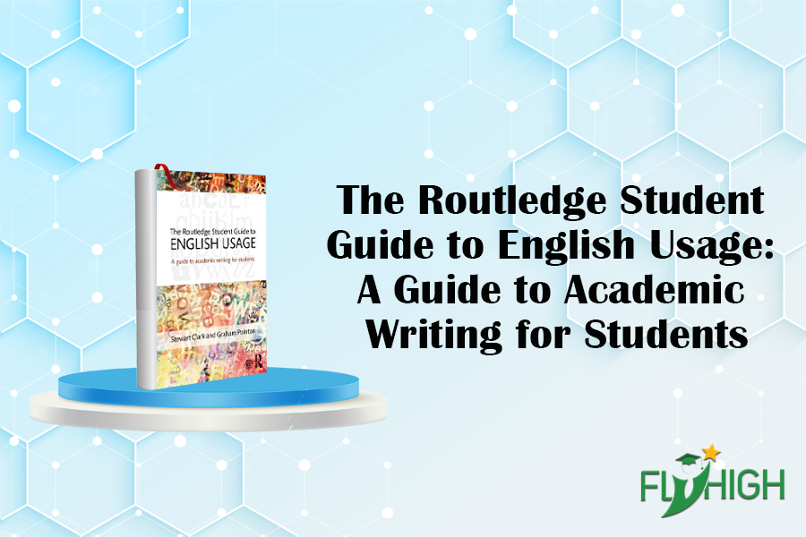 The Routledge Student Guide to English Usage: A Guide to Academic Writing for Students