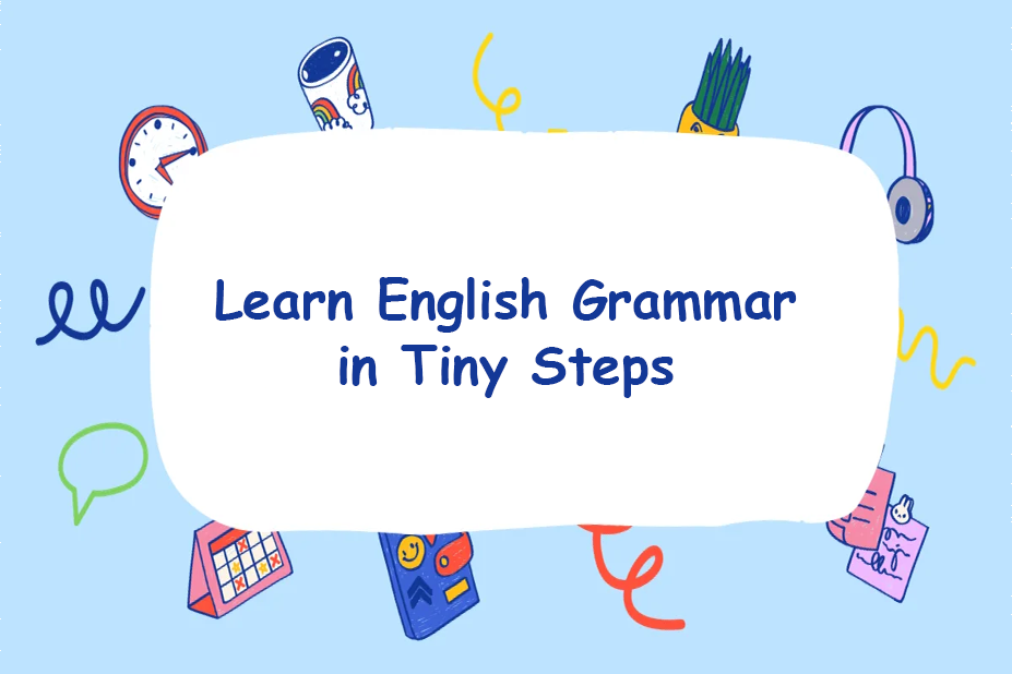 Learn English Grammar in Tiny Steps- first course